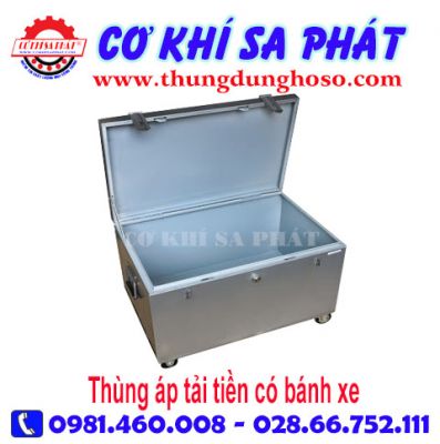THÙNG ÁP TẢI TIỀN CÓ BÁNH XE ĐỘ DÀY 1LY2