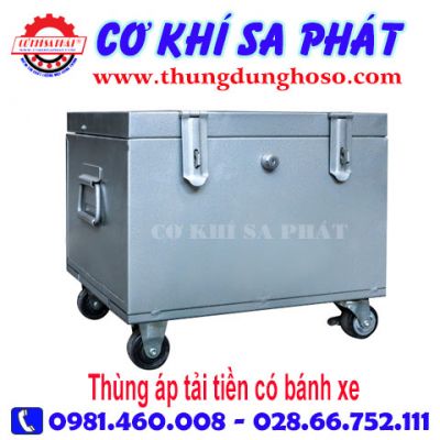 THÙNG ÁP TẢI TIỀN CÓ BÁNH XE